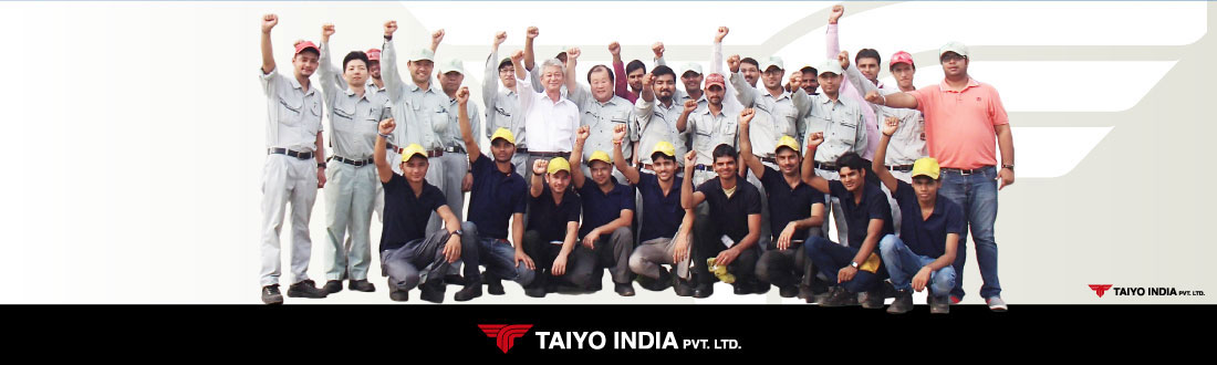 Aim to be a Good Company TAIYO INDIA